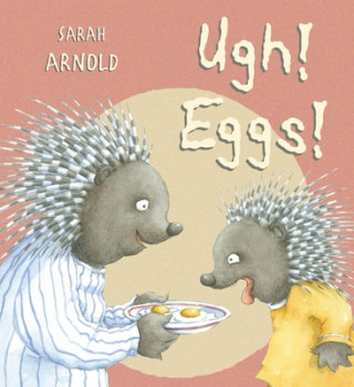 Book Ugh, Eggs! Sarah Arnold