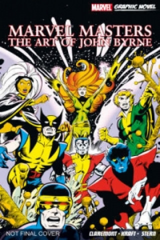 Kniha Marvel Masters: The Art Of John Byrne John Byrne