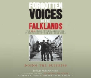 Audio Forgotten Voices of the Falklands Part 3 Hugh McManners