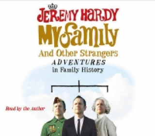 Audio My Family and Other Strangers Jeremy Hardy