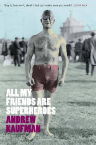 Könyv All My Friends are Superheroes Andrew Kaufman