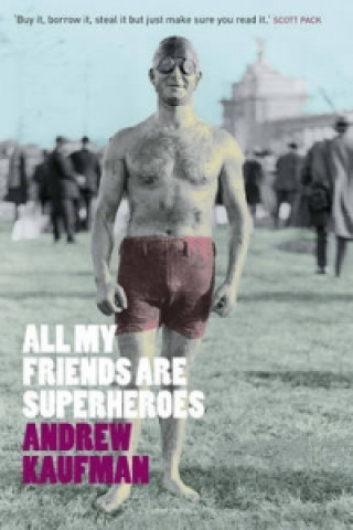 Book All My Friends are Superheroes Andrew Kaufman