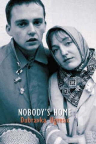 Book Nobody's Home Dubravka Ugresic