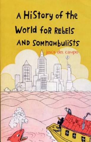 Książka History of the World for Rebels and Somnambulists Jesus DelCampo