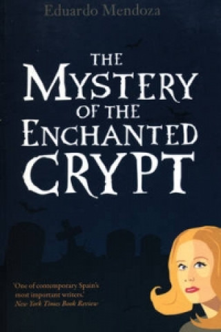 Carte Mystery of the Enchanted Crypt Eduardo Mendoza