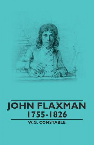 Libro John Flaxman - 1755-1826 W.G. Constable