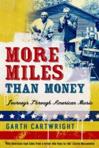 Книга More Miles Than Money Garth Cartwright
