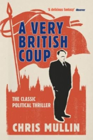 Könyv Very British Coup Chris Mullin