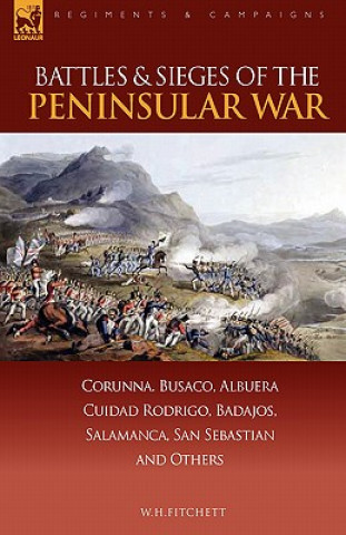 Kniha Battles & Sieges of the Peninsular War W H Fitchett
