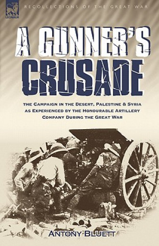 Книга Gunner's Crusade Antony Bluett