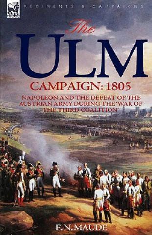 Kniha Ulm Campaign 1805 F. N. Maude