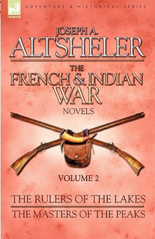 Książka French & Indian War Novels Joseph A. Altsheler