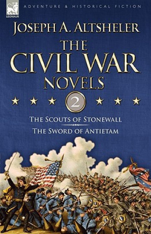 Carte Civil War Novels Joseph A. Altsheler