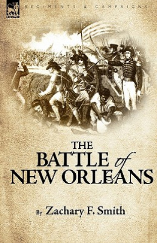 Kniha Battle of New Orleans Zachary F. Smith
