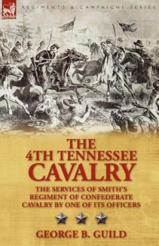 Boek 4th Tennessee Cavalry George B. Guild