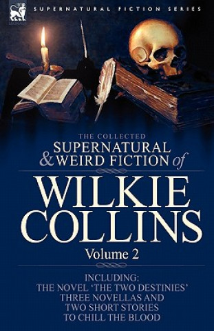 Livre Collected Supernatural and Weird Fiction of Wilkie Collins Wilkie Collins