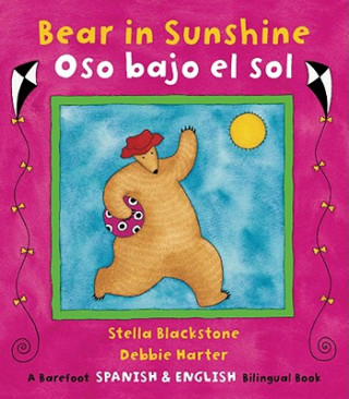 Kniha Bear in Sunshine Bilingual Spanish Stella Blackstone