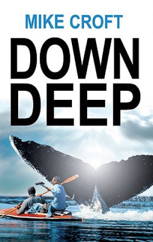 Livre Down Deep Mike Croft