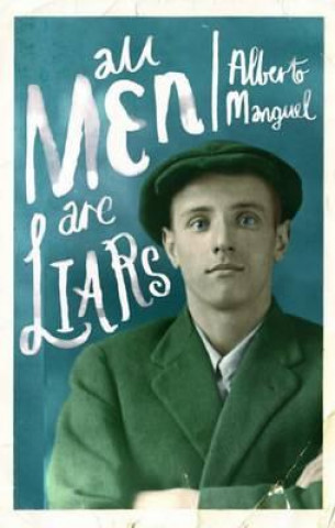 Könyv All Men are Liars Alberto Manguel