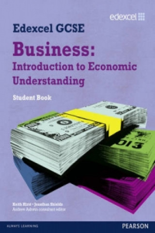 Kniha Edexcel GCSE Business: Introduction to Economic Understanding Jonathan Shields