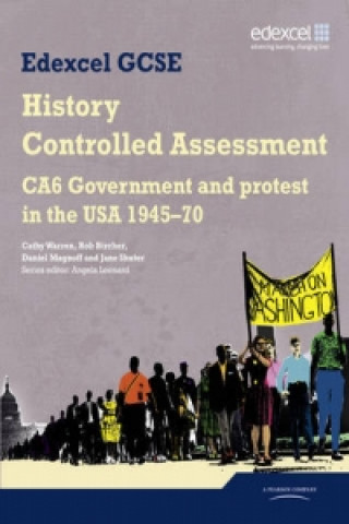 Kniha Edexcel GCSE History: CA6 Government and protest in the USA 1945-70 Controlled Assessment Student book David Wilkinson