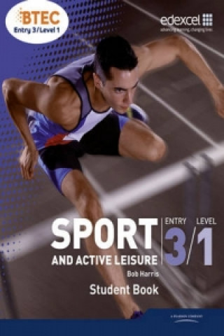 Könyv BTEC Entry 3/Level 1 Sport and Active Leisure Student Book Bob Harris