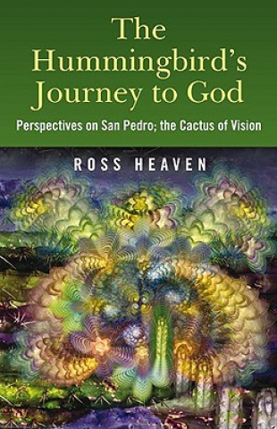 Kniha Hummingbird's Journey to God Ross Heaven