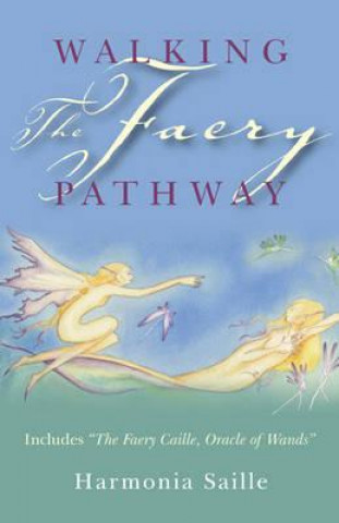 Kniha Walking the Faery Pathway Harmonia Saille