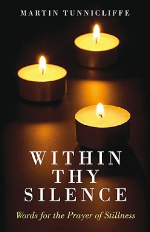 Könyv Within Thy Silence Martin Tunnicliffe