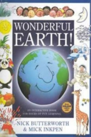 Knjiga Wonderful Earth! Nick Butterworth