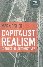 Könyv Capitalist Realism - Is there no alternative? Mark Fisher