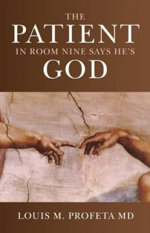 Book Patient in Room Nine Says He's God, The Louis Profeta