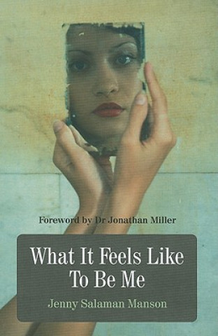 Livre What It Feels Like To Be Me Jenny Manson