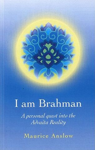 Kniha I am Brahman Maurice Anslow