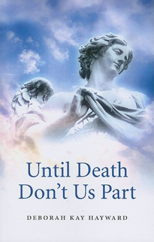 Kniha Until Death Don't Us Part DeborahKay Hayward