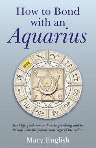 Kniha How to Bond with an Aquarius Mary English