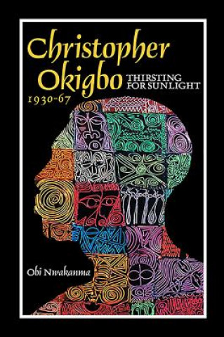 Knjiga Christopher Okigbo 1930-67 Obi Nwakanma