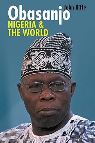 Carte Obasanjo, Nigeria and the World John Iliffe