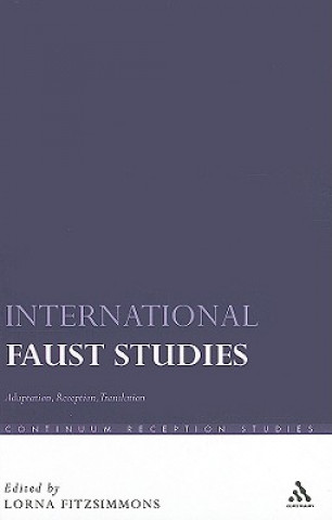 Книга International Faust Studies Lorna Fitzsimmons