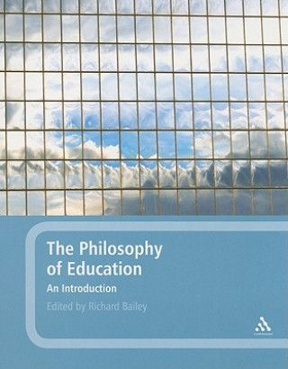 Carte Philosophy of Education: An Introduction Richard Bailey