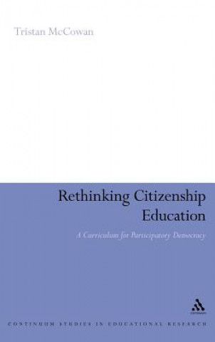 Carte Rethinking Citizenship Education Tristan McCowan