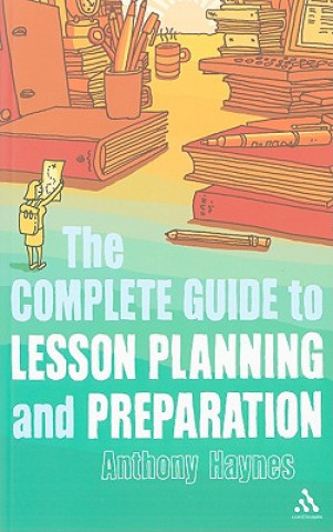 Book Complete Guide to Lesson Planning and Preparation Anthony Haynes