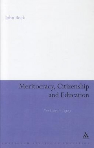 Книга Meritocracy, Citizenship and Education John Beck
