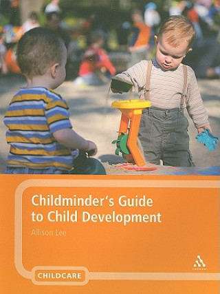 Kniha Childminder's Guide to Child Development Allison Lee