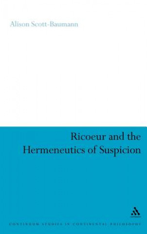 Knjiga Ricoeur and the Hermeneutics of Suspicion Alison Scott-Baumann