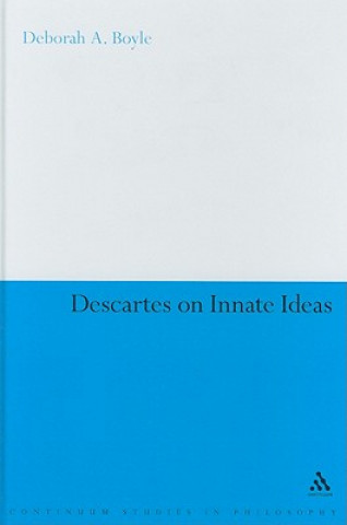 Könyv Descartes on Innate Ideas Deborah A Boyle
