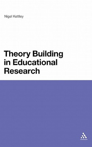 Könyv Theory Building in Educational Research Nigel Kettley