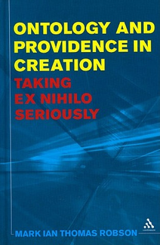 Kniha Ontology and Providence in Creation Mark Ian Thomas Robson