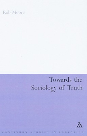 Buch Towards the Sociology of Truth Rob Moore