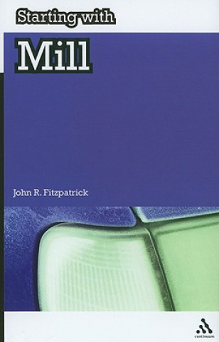 Kniha Starting with Mill John R Fitzpatrick